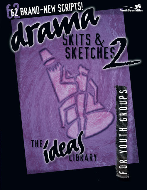 Ideas Library: Drama, Skits & Sketches 2