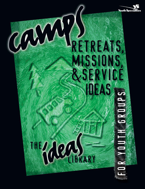 Ideas Library: Camps Retreats Missions & Service Ideas