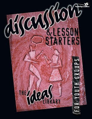 Ideas Library: Discussion & Lesson Starters