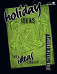 Ideas Library: Holiday Ideas