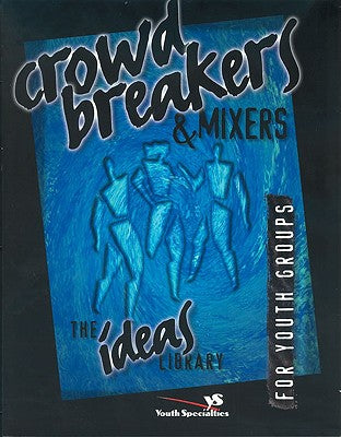 Ideas Library: Crowd Breakers & Mixers
