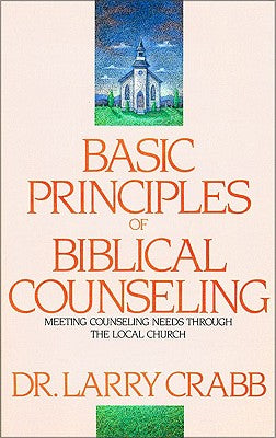 Basic Principles of Biblical Counseling