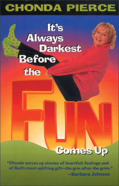 Its Always Darkest Before the Fun Comes Up