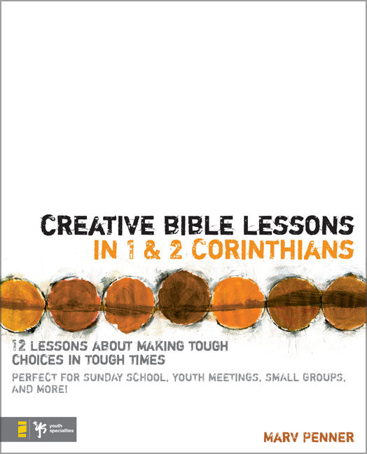 Creative Bible Lessons in 1&2 Corinthians