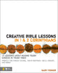 Creative Bible Lessons in 1&2 Corinthians