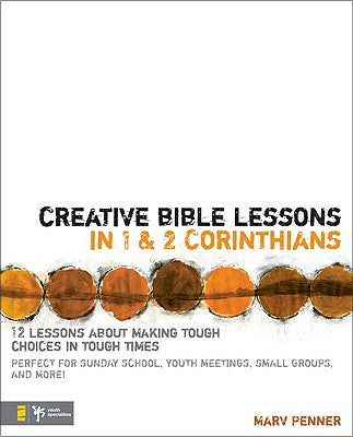 Creative Bible Lessons in 1&2 Corinthians