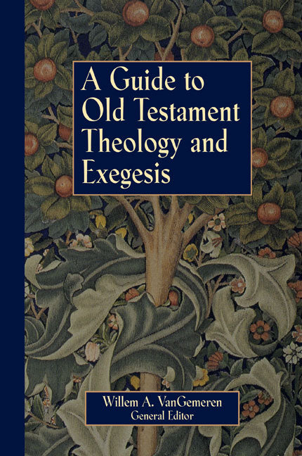 Guide to Old Testament Theology & Exegesis