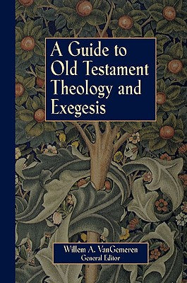 Guide to Old Testament Theology & Exegesis