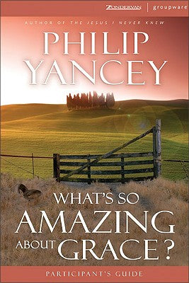What's So Amazing About Grace? (Participant's Guide)