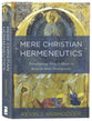 Mere Christian Hermeneutics