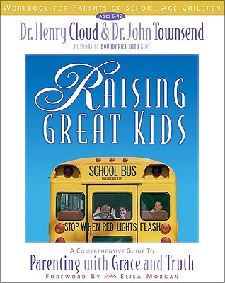 Raising Great Kids Workbook For Parents of School Age Children