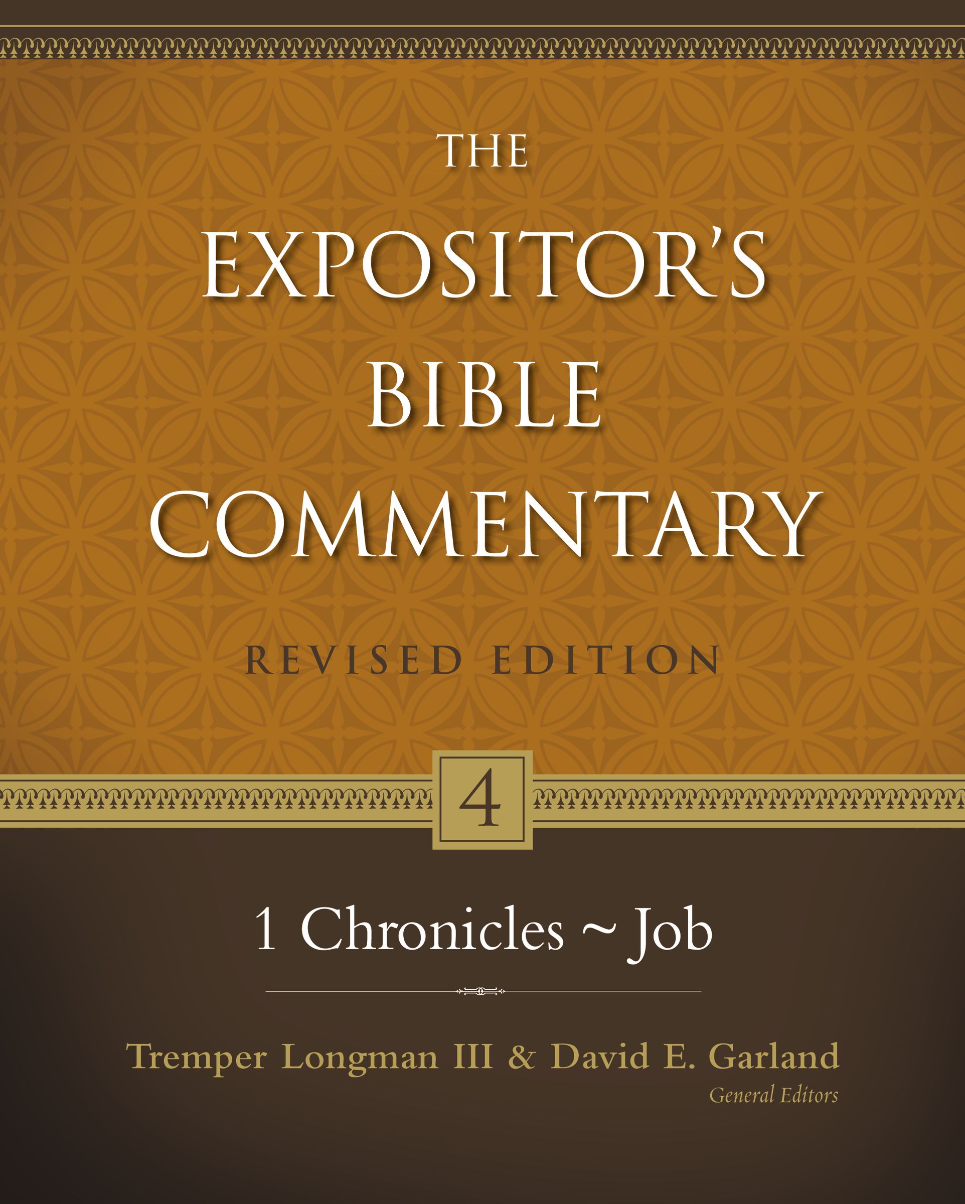 1 Chronicles - Job (#04 in Expositor's Bible Commentary Revised Series)
