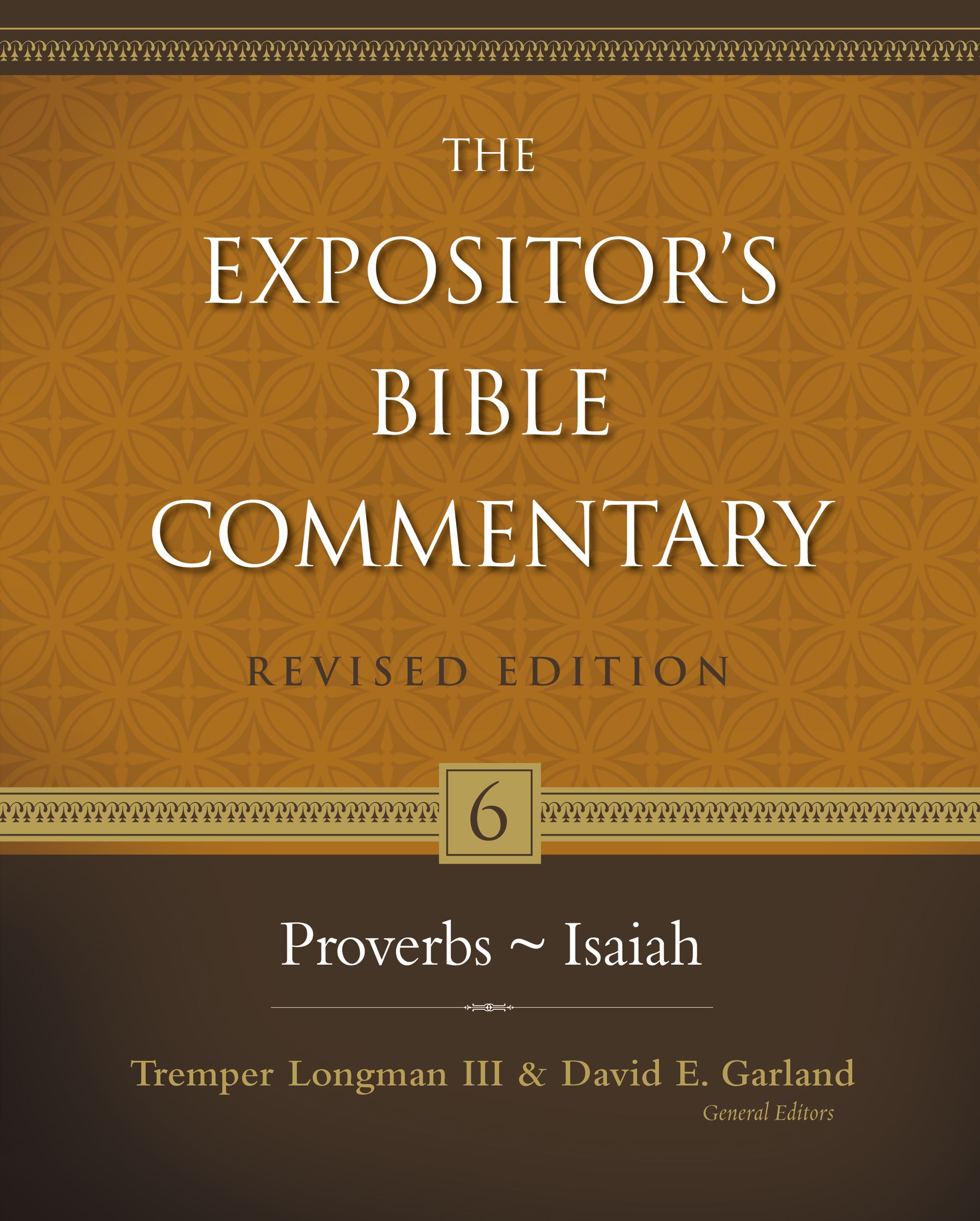 Proverbs - Isaiah (#06 in Expositor's Bible Commentary Revised Series)