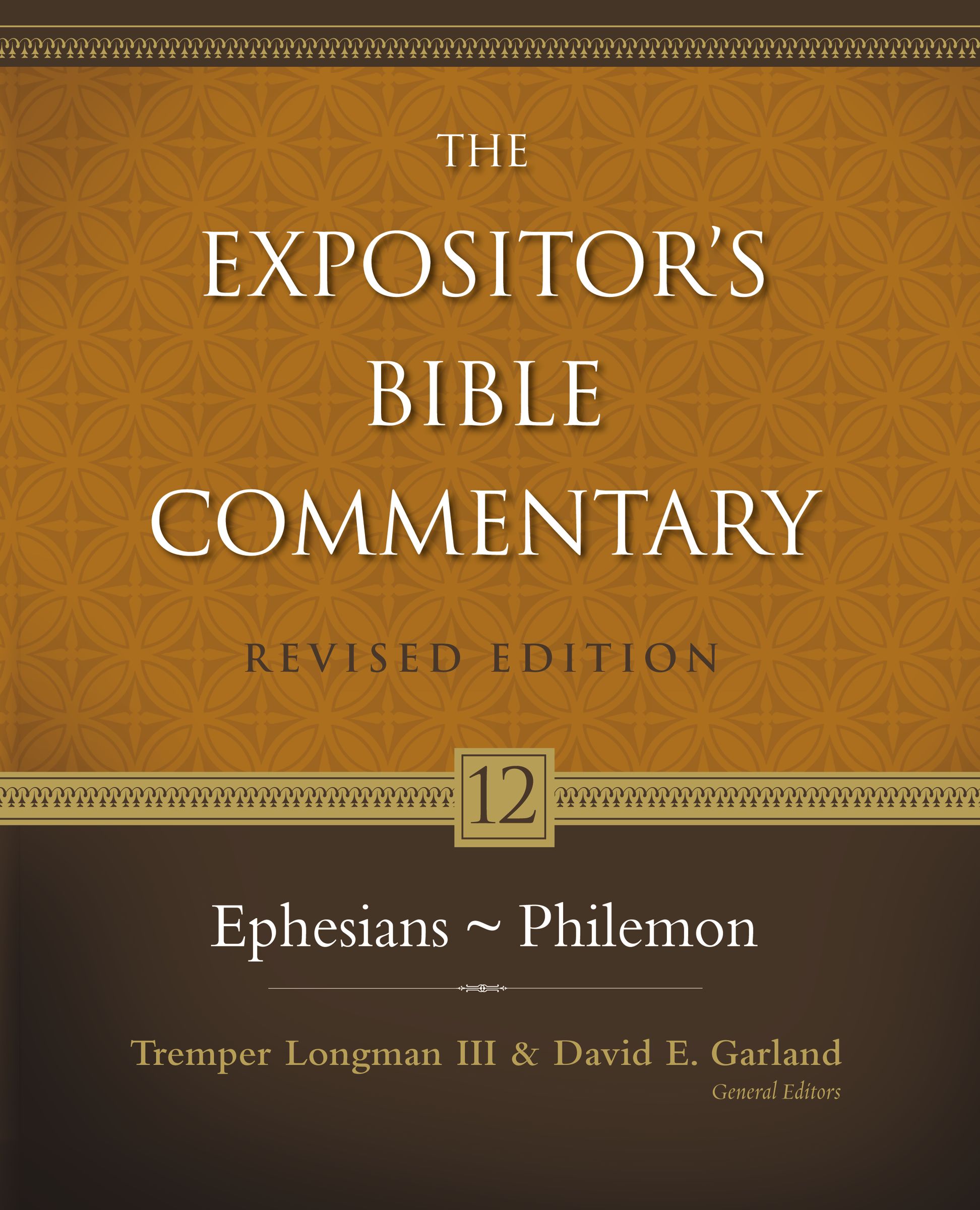 Ephesians - Philemon (#12 in Expositor's Bible Commentary Revised Series)