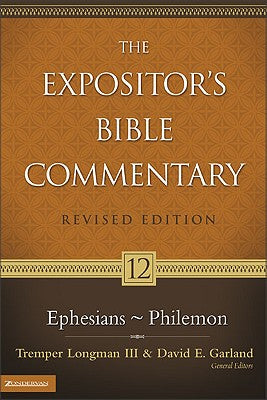 Ephesians - Philemon (#12 in Expositor's Bible Commentary Revised Series)