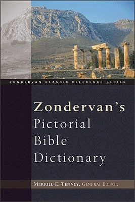 Pictorial Bible Dictionary (Zondervan Classic Reference Series)