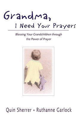 Grandma, I Need Your Prayers