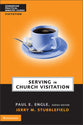 Serving in Church Visitation (Zondervan Practical Ministry Guide Series)