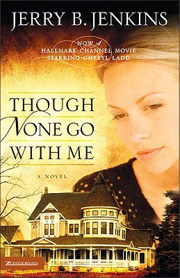 Though None Go With Me (Three Rivers Legacy Series)