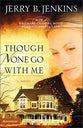 Though None Go With Me (Three Rivers Legacy Series)