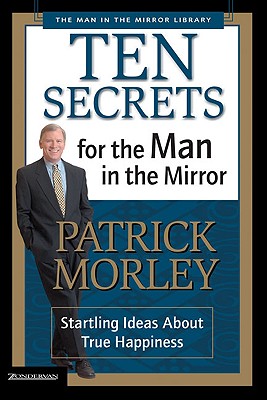 Man in the Mirror: Ten Secrets For the Man in the Mirror