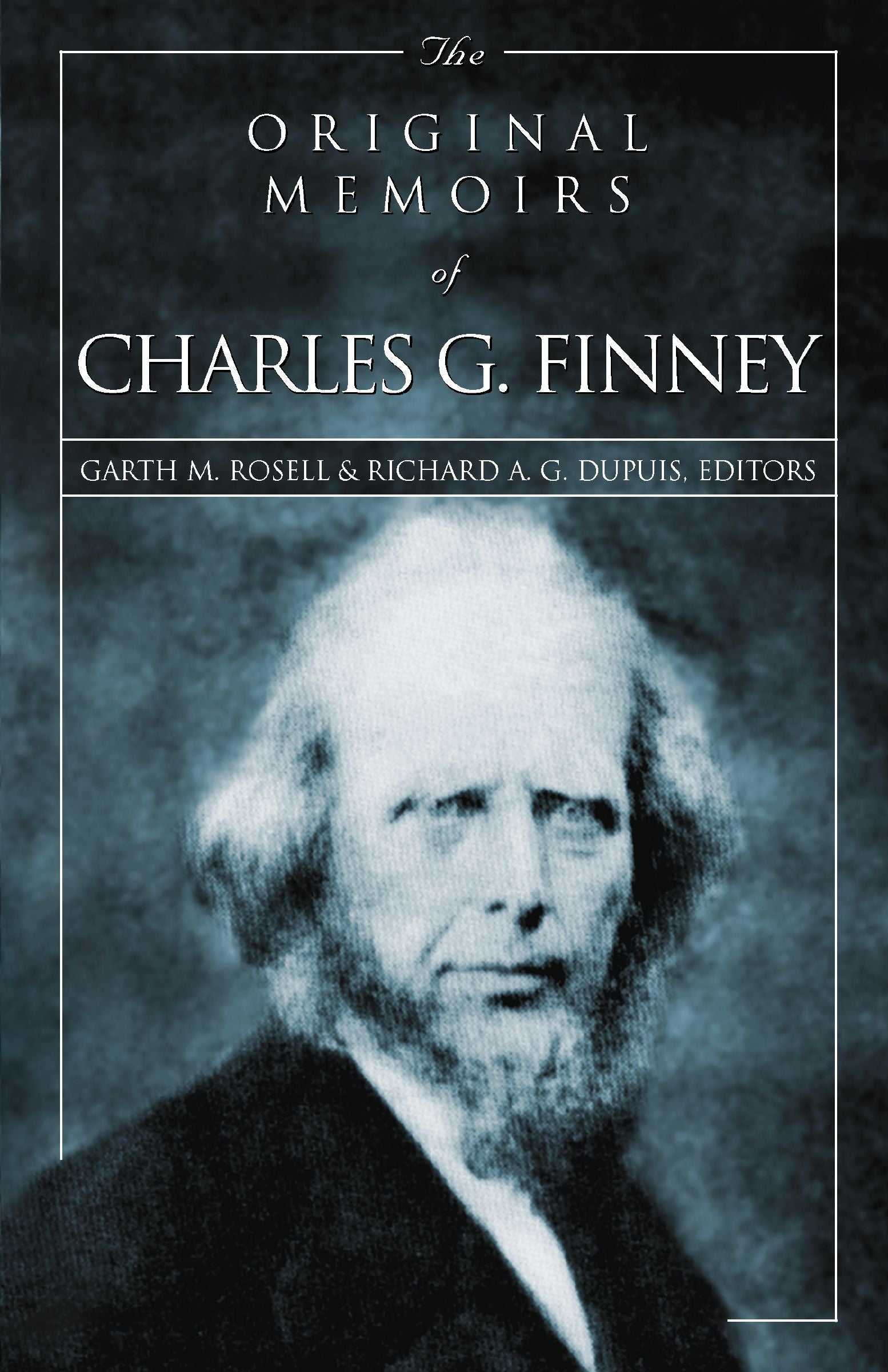 The Original Memoirs of Charles G Finney