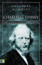 The Original Memoirs of Charles G Finney