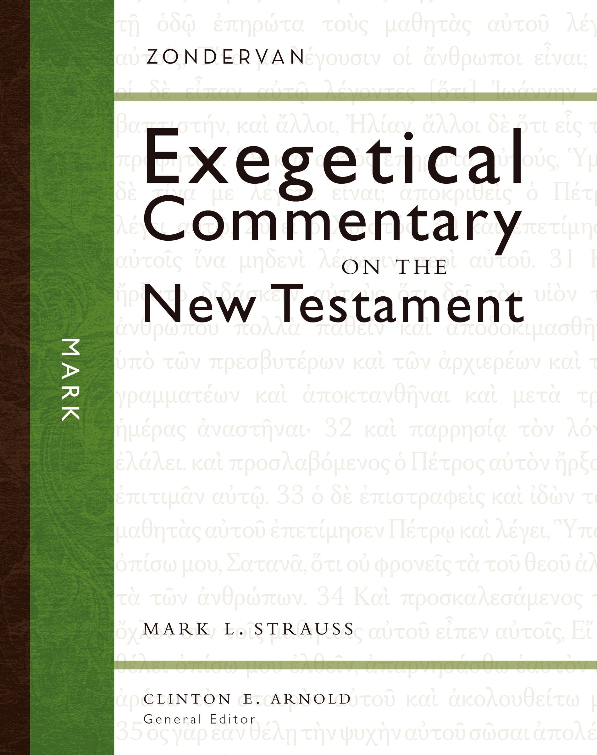 Mark (Zondervan Exegetical Commentary Series On The New Testament)