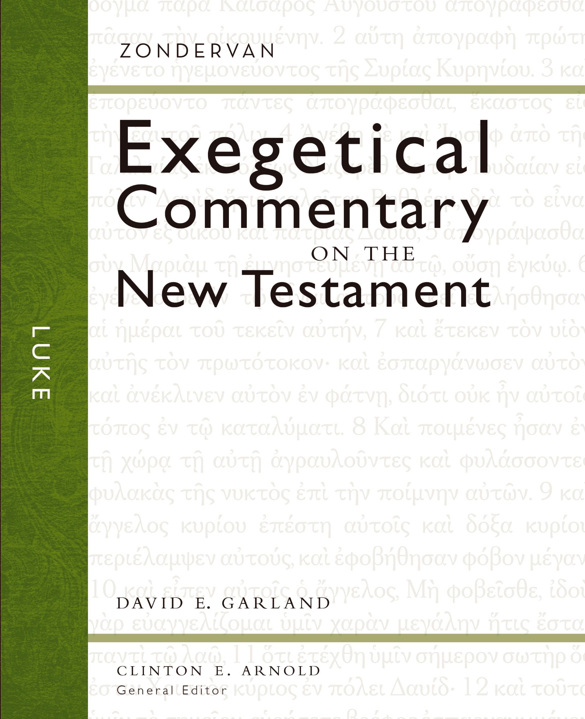 Luke (Zondervan Exegetical Commentary Series On The New Testament)