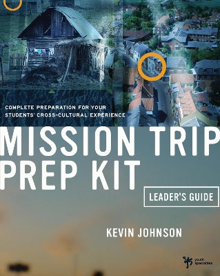 Mission Trip Prep Kit (Leaders Guide)