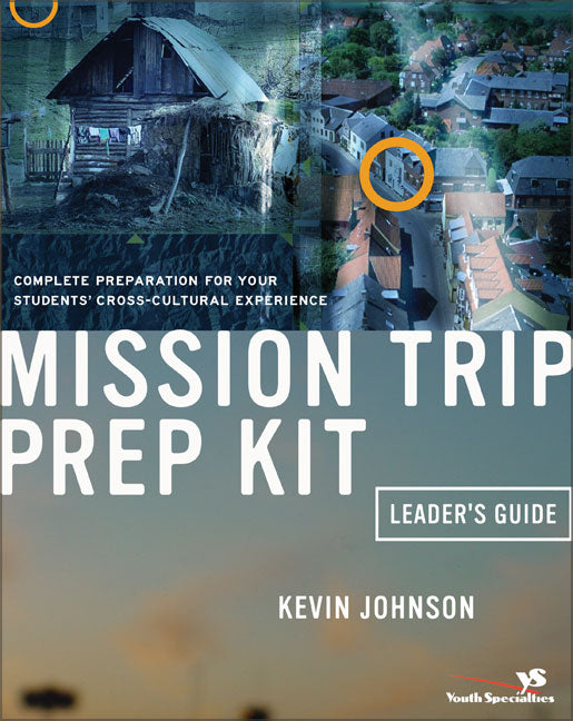 Mission Trip Prep Kit (Leaders Guide)