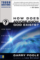 How Does Anyone Know God Exists? (2003) (Tough Questions Series)