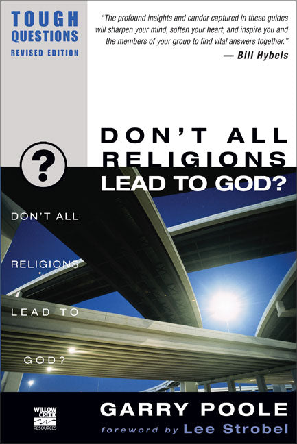 Don't All Religions Lead to God? (2003) (#13 in Tough Questions Series)
