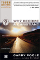 Why Become a Christian? (2003) (#15 in Tough Questions Series)