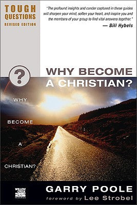 Why Become a Christian? (2003) (#15 in Tough Questions Series)