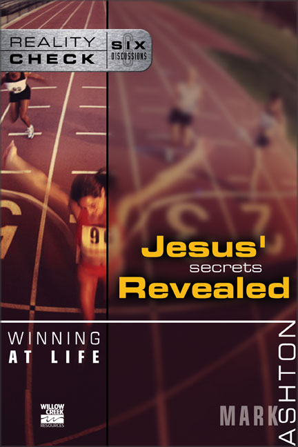Winning At Life: Jesus' Secrets Revealed (Reality Check Series)