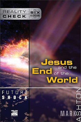 Future Shock: Jesus and the End of the World (Reality Check Series)