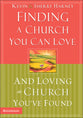 Finding a Church You Can Love: And Loving the Church You've Found