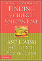 Finding a Church You Can Love: And Loving the Church You've Found