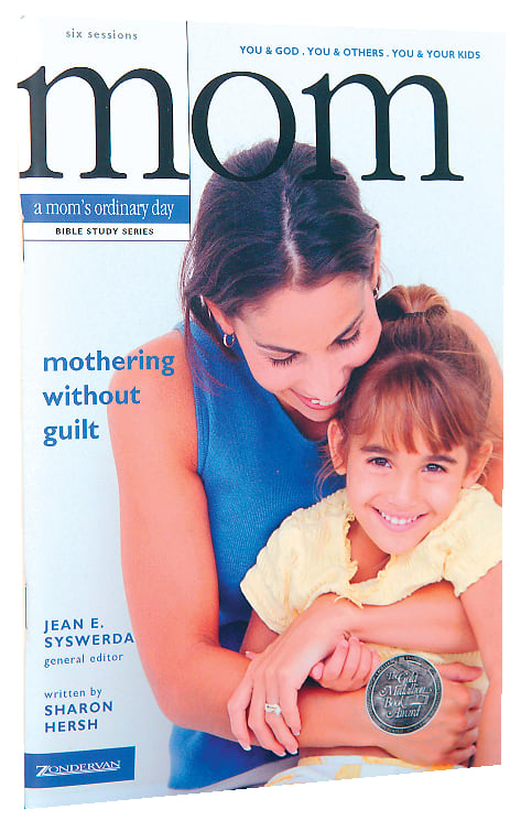 Mom: Mothering Without Guilt