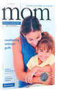 Mom: Mothering Without Guilt