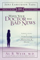 When Your Doctor Has Bad News (Christian Medical Association Resources Series)