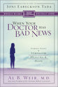 When Your Doctor Has Bad News (Christian Medical Association Resources Series)