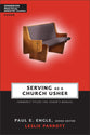 Serving as a Church Usher (Zondervan Practical Ministry Guide Series)