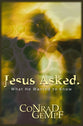 Jesus Asked