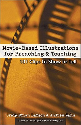 Movie Based Illustrations For Preaching & Teaching