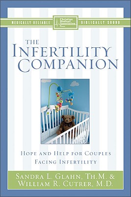 The Infertility Companion (Christian Medical Association Resources Series)