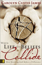 When Life and Beliefs Collide