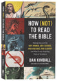 How (Not) to Read the Bible: Making Sense of the Anti-Women, Anti-Science, Pro-Violence, Pro-Slavery and Other Crazy Sounding Parts of Scripture