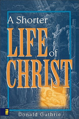 A Shorter Life of Christ